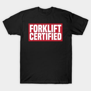 Forklift Certified T-Shirt